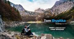 Image may contain: mountain, sky, outdoor, nature and water, text that says 'Tom Shypitka Kootenay East MLA HAPPY LABOUR DAY LONG WEEKEND!'