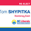 Image may contain: text that says 'RE-ELECT Tom SHYPITKA Kootenay East BC Liberals Restore Confidence. Rebuild Bc.'