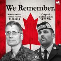 Image may contain: 2 people, text that says 'CANADAPROUD We Remember. Warrant Officer Corporal Patrice Vincent Nathan Cirillo 10.20.2014 .2014 10.22.2014'