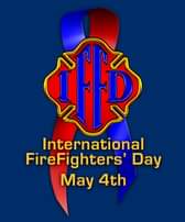 May be an image of text that says "H D International FireFighters' Day May 4th"