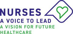 May be an image of text that says "NURSES A VOICE TO LEAD A VISION FOR FUTURE HEALTHCARE"
